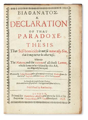 DONNE, JOHN. Biathanatos. A Declaration of That Paradoxe, or Thesis, that Self-Homicide is not so naturally Sin.  1648